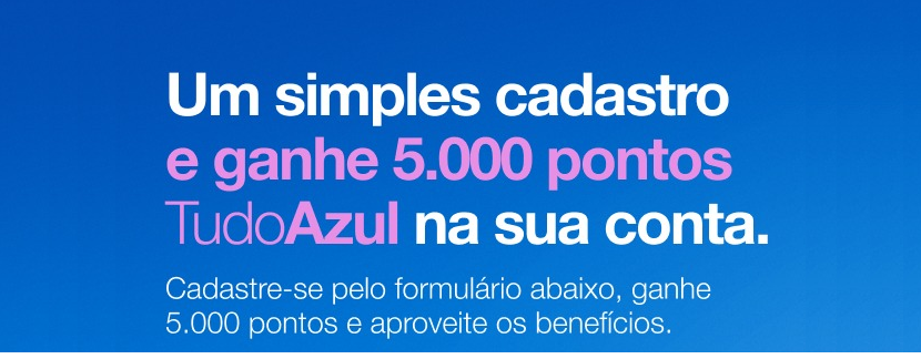 Ganhe 5.000 milhas Tudo Azul se cadastrando no programa